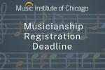 Music Institute Musicianship Program Registration Deadline