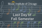 Music Institute's Last Day of Fall Semester